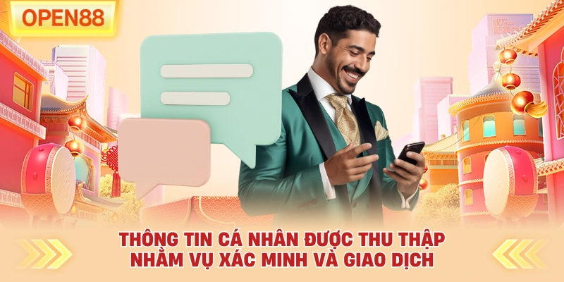 Thông tin cá nhân được thu thập nhằm vụ xác minh và giao dịch